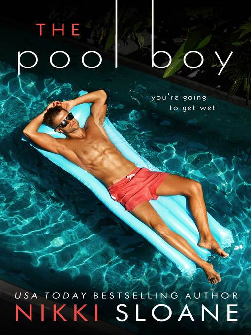 Title details for The Pool Boy by Nikki Sloane - Available
